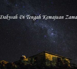 Dakwah Di Tengah Kemajuan Zaman