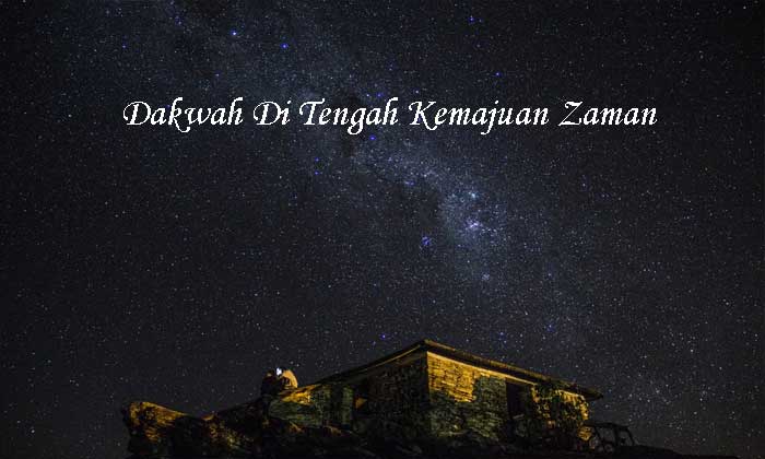 Dakwah Di Tengah Kemajuan Zaman