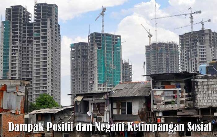 Dampak Positif dan Negatif Ketimpangan Sosial