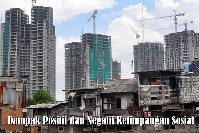 Dampak Positif dan Negatif Ketimpangan Sosial