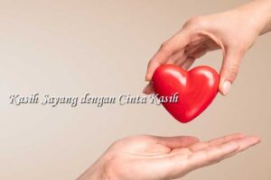 Kasih Sayang dengan Cinta Kasih