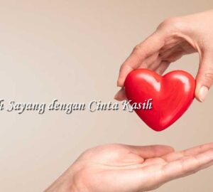 Kasih Sayang dengan Cinta Kasih