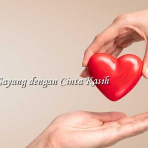 Kasih Sayang dengan Cinta Kasih