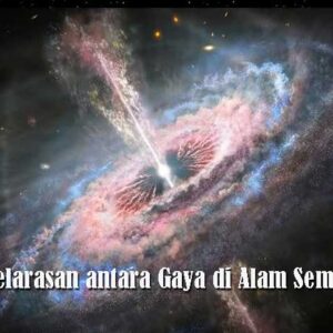 Keselarasan antara Gaya-Gaya di Alam Semesta