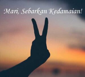 Mari, Sebarkan Kedamaian