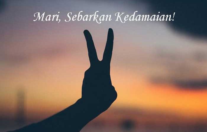 Mari, Sebarkan Kedamaian