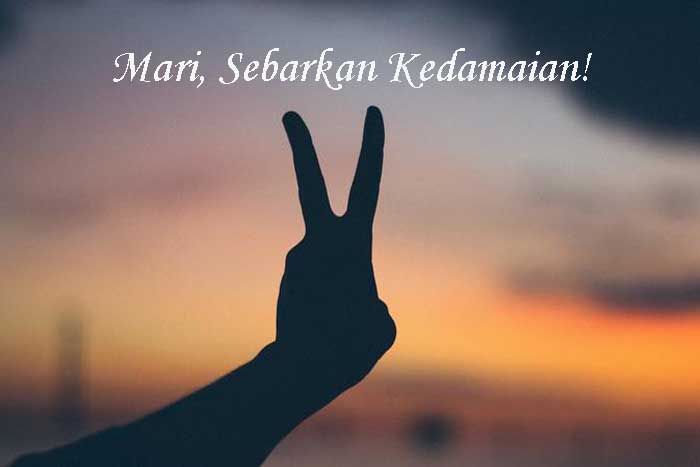 Mari, Sebarkan Kedamaian