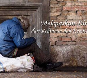Melepaskan Diri dari Kehinaan dan Kemiskinan
