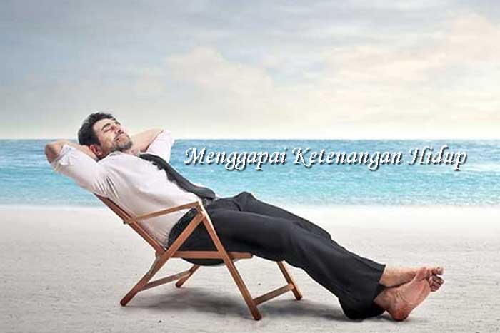 Menggapai Ketenangan Hidup