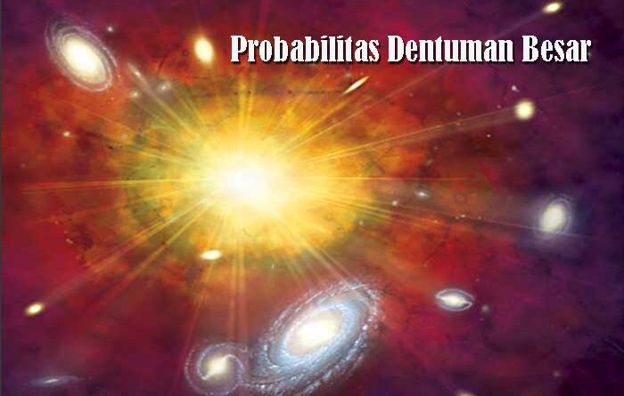 Probabilitas Dentuman Besar 