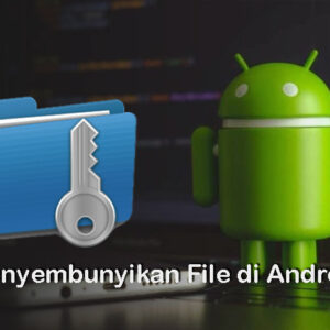 Menyembunyikan File Pada Android