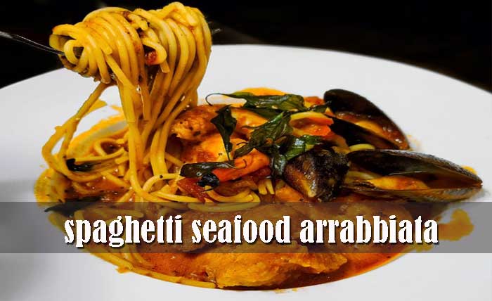 Cara Membuat Spaghetti Seafood Arrabbiata
