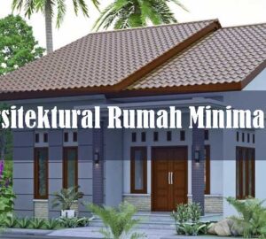 Arsitektural Rumah Minimalis
