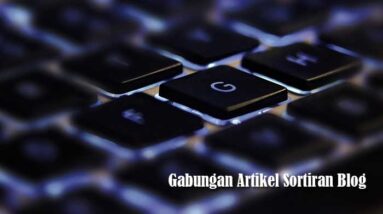 Gabungan Artikel Sortiran Blog