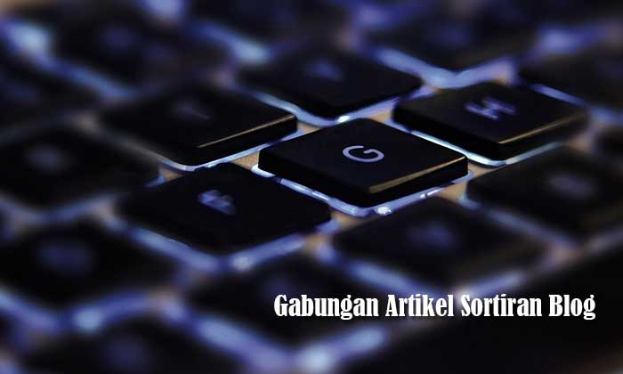 Gabungan Artikel Sortiran Blog