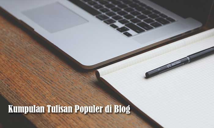 Kumpulan Tulisan Populer di Blog