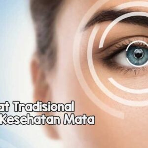 Obat Tradisional untuk Masalah Kesehatan Mata