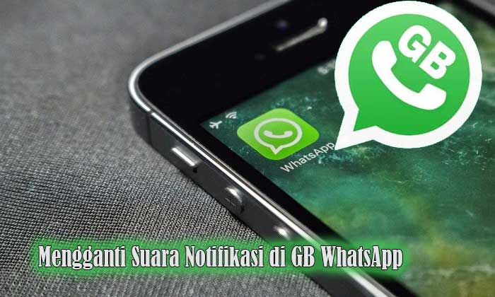 mengganti suara notifikasi di gb whatsapp